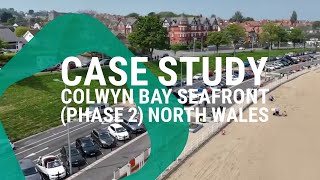 Case Study Colwyn Bay Seafront Phase 2 [upl. by Nnep]