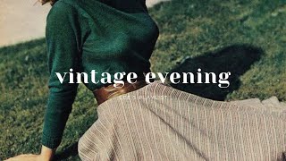 Playlist vintage evening w you  jazz [upl. by Osithe140]