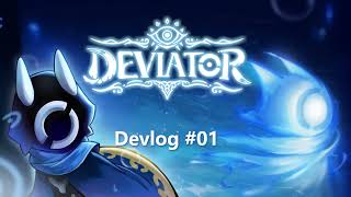 DEVIATOR DevLog 1 [upl. by Mirna]