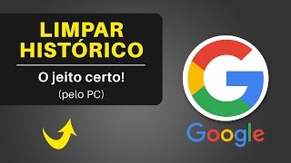 Como Apagar Histórico do Google pelo PC com Facilidade [upl. by Sherborne]