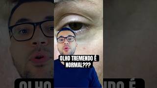 OLHO TREMENDO É NORMAL [upl. by Pride]