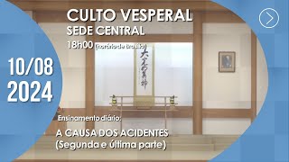 Culto Vesperal  quotA causa dos acidentesquot 2ª parte  10082024 [upl. by Johny]