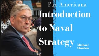 Pax Americana Ep 3 Introduction to Naval Strategy and why its more Interesting than you think [upl. by Aitat]