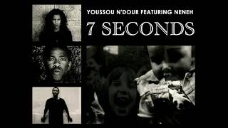 Youssou NDour feat Neneh Cherry  7 seconds HQ [upl. by Ronny742]