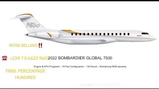 2022 BOMBARDIER GLOBAL 7500 SELLING✈️ percentagehundred pjsale luxurylivingprof [upl. by Trillbee]