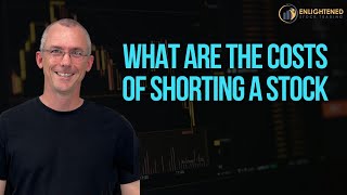 What Are the Costs of Shorting a Stock [upl. by Samford]