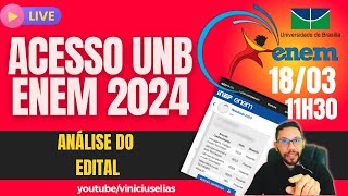 URGENTE ANÁLISE DO EDITAL  ACESSO ENEM UNB 2024 [upl. by Ahsemik]