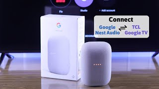 How to Connect Google Nest Audio to TCL Google TV [upl. by Congdon]