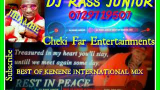 BEST OF KENENE INTERNATIONAL FAREWELL MIXDJ RASS JUNIOR CHEKI FAR ENTERTAINMENTS [upl. by Letnoj]