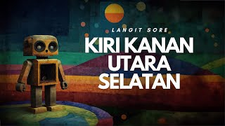 Langit Sore  Kiri Kanan Utara Selatan Official Lyric Video [upl. by Babbette]