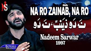 Nadeem Sarwar  Na Ro Zainab  1997 [upl. by Elliott]