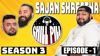 Chill Pill S3 EP 1 ft Sajan Shrestha [upl. by Akinajnat]