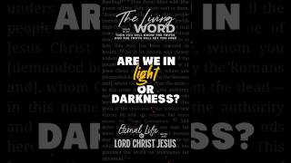 IN LIGHT OR DARKNESS salvation childrenofthelight light darkness Gospel HolyBible Bibleverses [upl. by Verada]