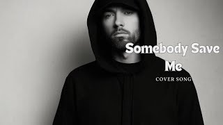 Somebody Save Me  Cover [upl. by Barram347]