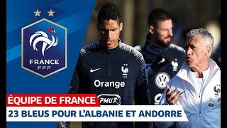 Les 23 Bleus pour FranceAlbanie et FranceAndorre Equipe de France I FFF 2019 [upl. by Vasti]