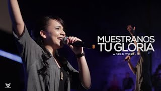 Muéstranos Tu Gloria  World Worship [upl. by Liana]