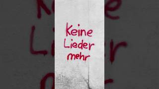 „Keine Lieder Mehr“ jetzt streamen 🟥 [upl. by Stanzel152]