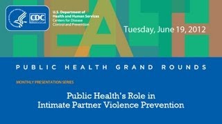 quotBreaking the Silence  Public Healths Role in Intimate Partner Violence Preventionquot [upl. by Nnyrat]