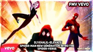 SpiderMan New Génération intro the SpiderVerse🌟 🌀FMVDj KhalilElevate 🌀 [upl. by Nnylarac]