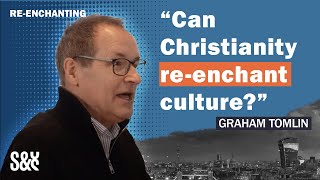 Bishop Graham Tomlin on Reenchanting culture [upl. by Aitnwahs]