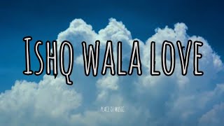 Ishq Wala Love  Lyrics   Alia Bhatt  Siddhartha Malhotra  Varun Dhawan  SOTY [upl. by Rosina]