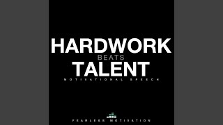 Hard Work Beats Talent Motivational Speech [upl. by Anidene]