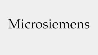 How to Pronounce Microsiemens [upl. by Htedirem]