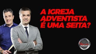 Na Mira da Verdade  A Igreja Adventista é uma seita 18072017 [upl. by Khan]