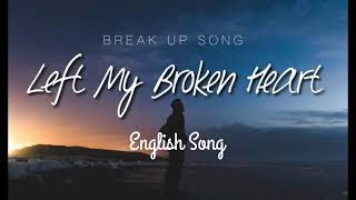 Life My Broken Heart 💔🥀  English Song  Sad Song English  New English song [upl. by Nilam310]