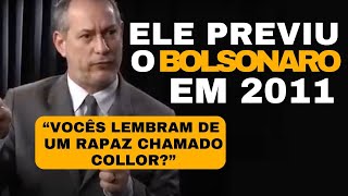 ENTREVISTA DE CIRO GOMES EM 2011 PREVIU TUDO QUE ACONTECERIA [upl. by Suitangi]