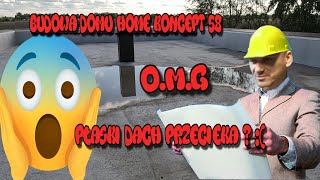 Budowa Domu Home Koncept 58 Co na Budowie  OMG Płaski Dach Przecieka  cz6 [upl. by Bedad]