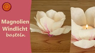 Magnolienblüten basteln I Windlichter selber basteln aus Papier I Waldorf Bastelei [upl. by Samford]