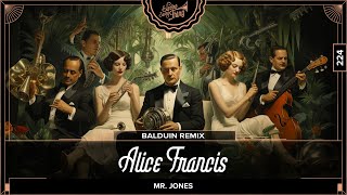 Alice Francis  Mr Jones Balduin Remix  Electro Swing Thing 224 [upl. by Htebyram]