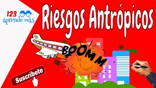 ¿Qué son los riesgos ANTRÓPICOS ⚠️ [upl. by Anstice]