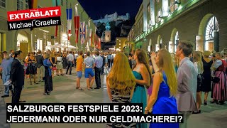 Extrablatt  121 Ausgabe SALZBURGER FESTSPIELE 2023 Jedermann oder nur GELDMACHEREI [upl. by Jory]