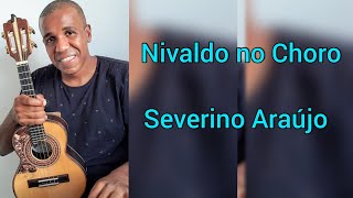 Nivaldo no Choro Severino Araújo shorts [upl. by Reifel]