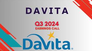 DaVita DVA Q3 2024 Earnings Call [upl. by Ydac901]