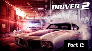 Driver 2 walkthrough part 13 no commentary [upl. by Hsetih]