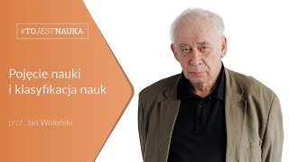 Prof Jan Woleński  „Pojęcie nauki i klasyfikacja nauk” [upl. by Shulamith]