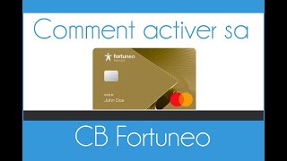 Comment activer sa CB Fortuneo Bank [upl. by Daniyal]