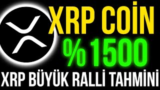 XRP COİN \u001500 RALLİ BÜYÜK YÜKSELİŞ TAHMİNİ XRP HABER XRP ANALİZ [upl. by Lapotin]