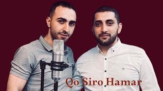 Narek Nersisyan ft RG Hakob  Qo Siro Hamar [upl. by Dent]