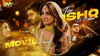 Tere Ishq Ke Naam  Full Movie  Zaviyar Naumaan  Hiba Bukhari  Usama Khan  ARY Films [upl. by Midis797]