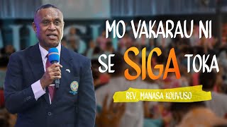 MO VAKARAU NI SE SIGA TOKA Part 2  Rev Manasa Kolivuso [upl. by Ylla]