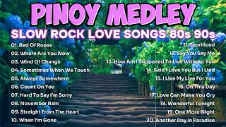 Best Nonstop Pinoy Medley 💽 Nonstop Slow Rock Medley 💦 Mga Lumang Tugtugin 80s 90s [upl. by Vaughn]