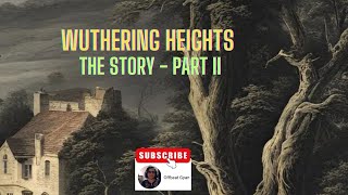 Wuthering Heights – THE STORY PARTII I Offbeat Gyan [upl. by Bonar181]