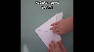 Çok güzel kağıttan gemi yapım videosu [upl. by Nossyla89]