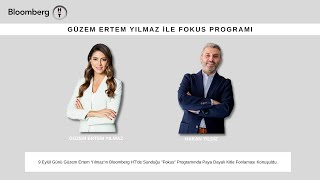 Bloomberg HT Fokus Programı  Güzem Ertem Yılmaz Hakan Yıldız [upl. by Onaicilef]