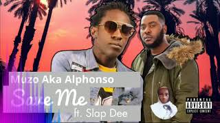 Muzo Aka Alphonso x Slap Dee  Save Me Official Audio [upl. by Niarbo873]