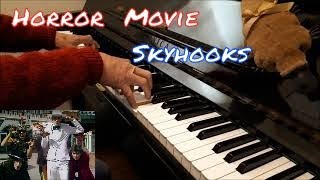 Skyhooks  Horror Movie  piano covershort ver [upl. by O'Toole889]